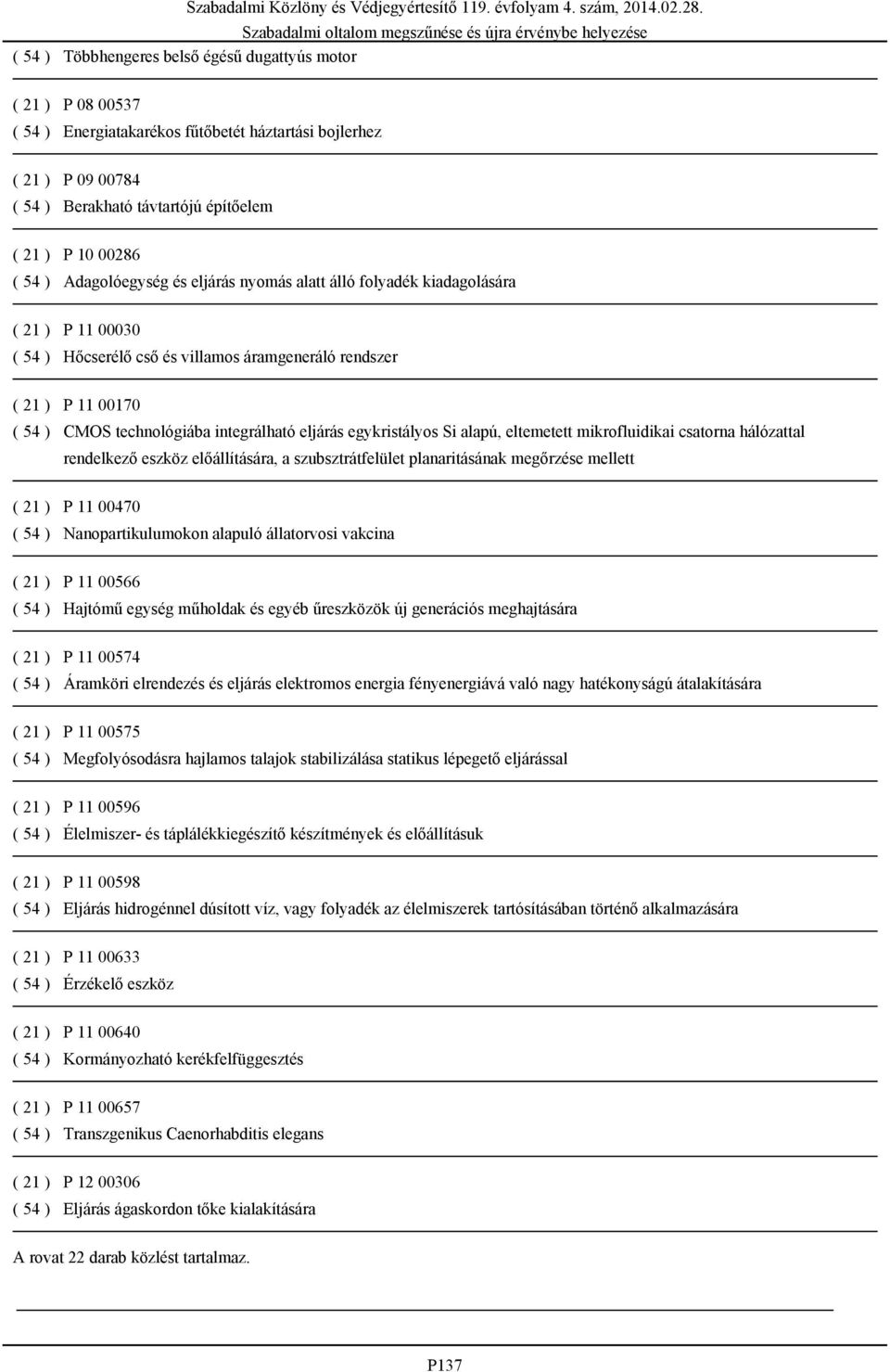 eljárás egykristályos Si alapú, eltemetett mikrofluidikai csatorna hálózattal rendelkező eszköz előállítására, a szubsztrátfelület planaritásának megőrzése mellett ( 21 ) P 11 00470 ( 54 )