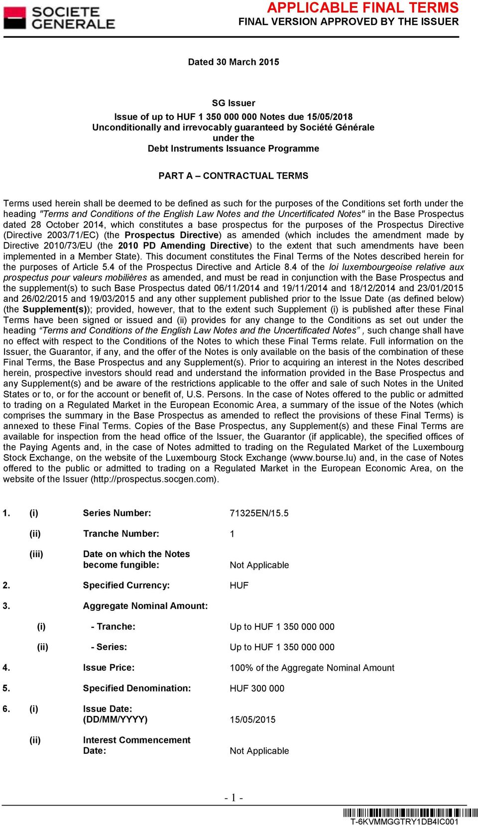 Uncertificated Notes" in the Base Prospectus dated 28 October 2014, which constitutes a base prospectus for the purposes of the Prospectus Directive (Directive 2003/71/EC) (the Prospectus Directive)