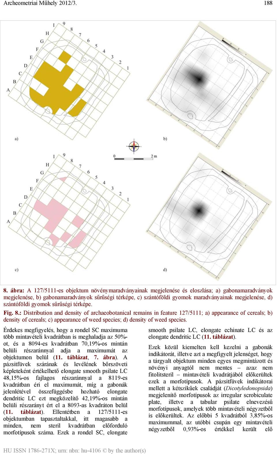 d) szántóföldi gyomok sűrűségi térképe. Fig. 8.