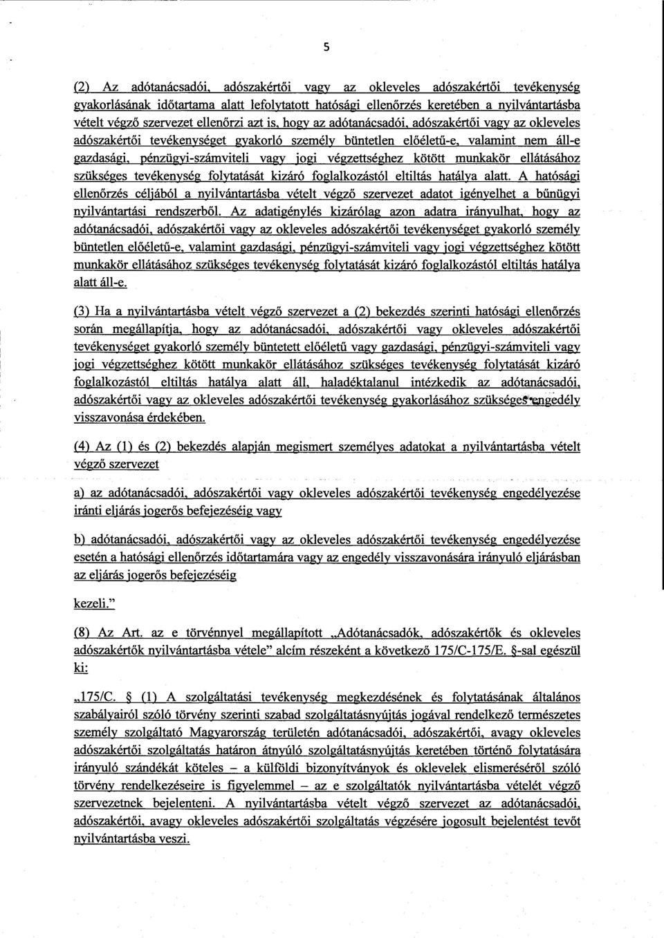 végzettséghez kötött munkakör ellátásáho z szükséges tevékenység folytatását kizáró foglalkozástól eltiltás hatálya alatt.