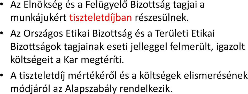 Az Országos Etikai Bizottság és a Területi Etikai Bizottságok tagjainak eseti