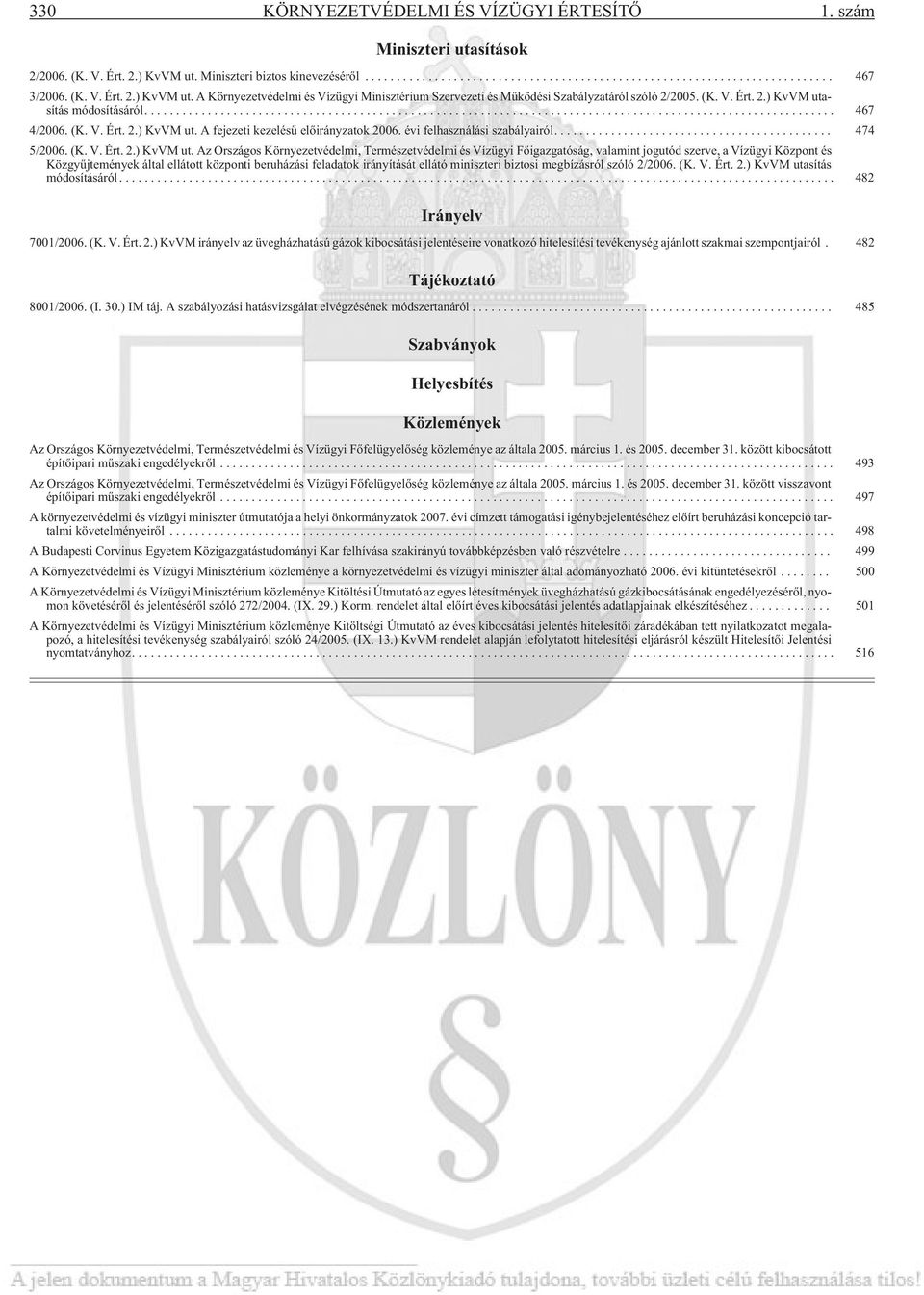 sítás módosításáról... 467 4/2006. (K. V. Ért. 2.) KvVM ut.