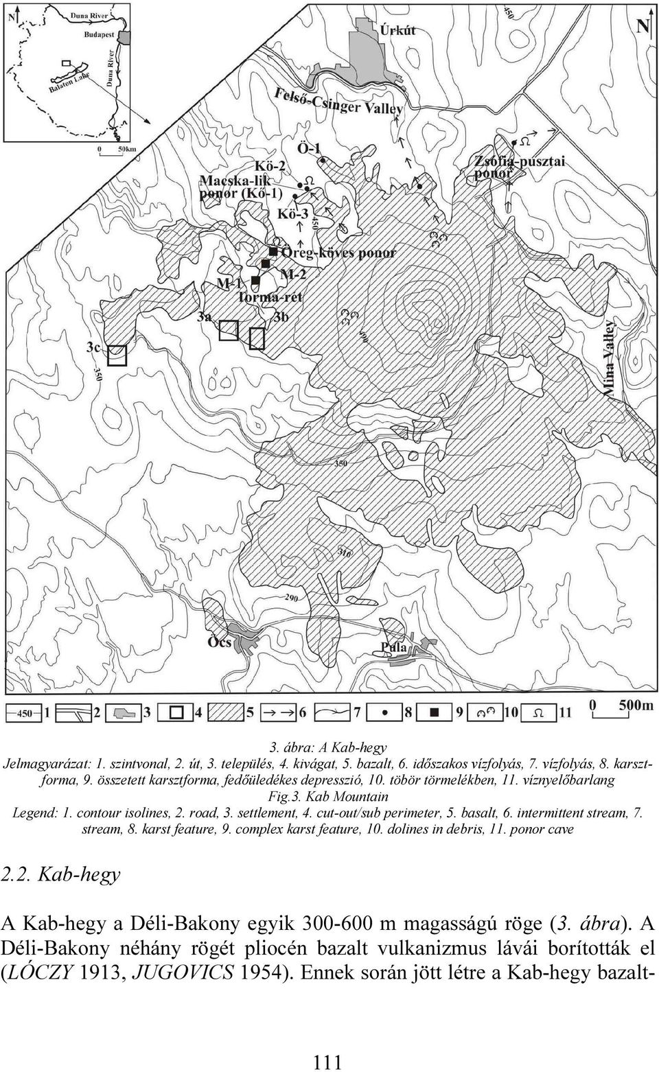 cut-out/sub perimeter, 5. basalt, 6. intermittent stream, 7. stream, 8. karst feature, 9. complex karst feature, 10. dolines in debris, 11. ponor cave 2.