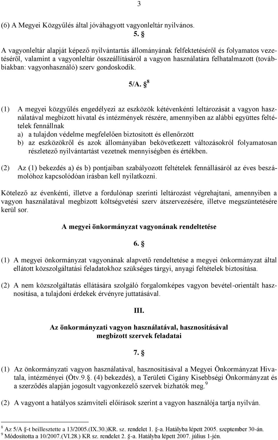 vagyonhasználó) szerv gondoskodik. 5/A.