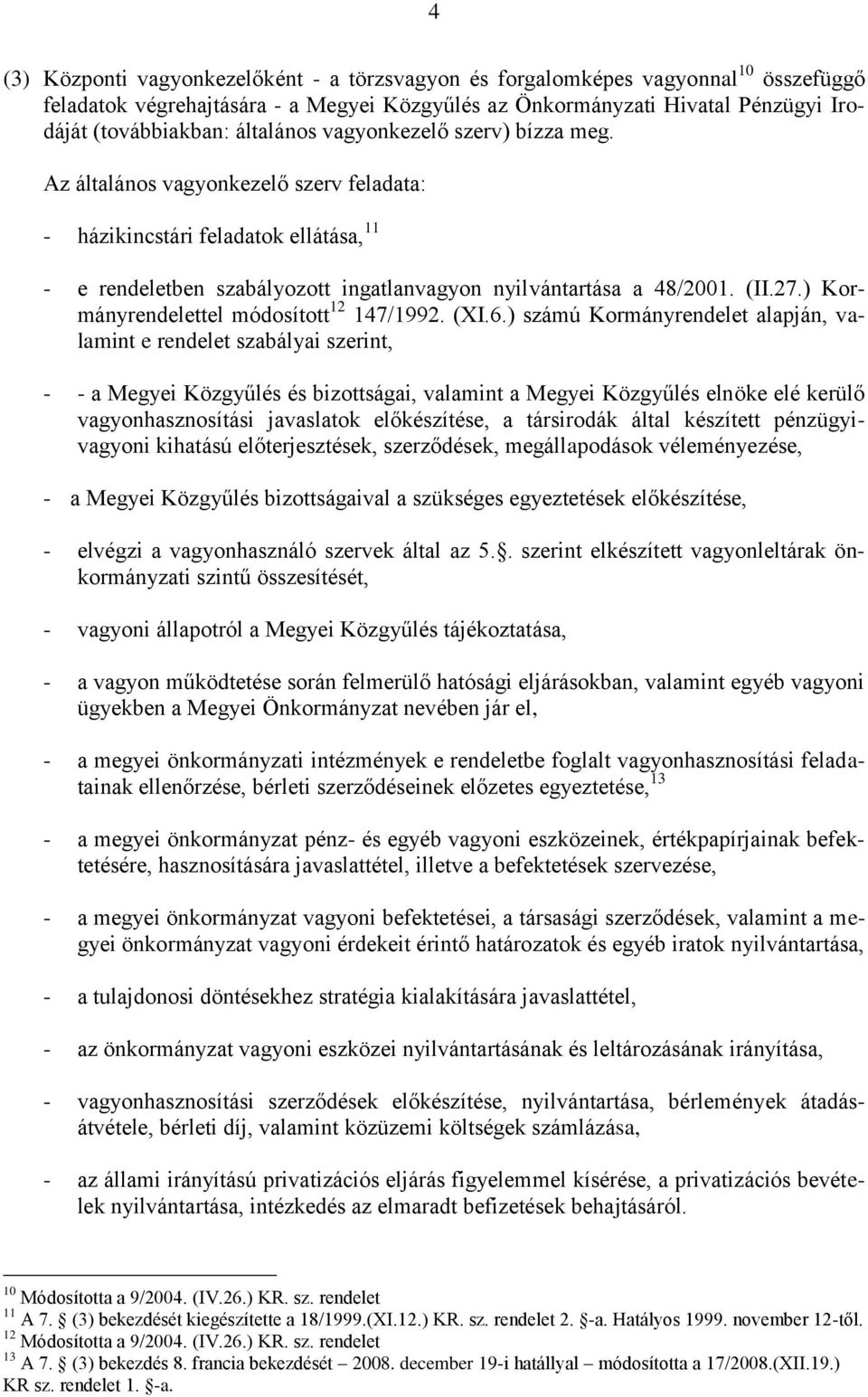 ) Kormányrendelettel módosított 12 147/1992. (XI.6.