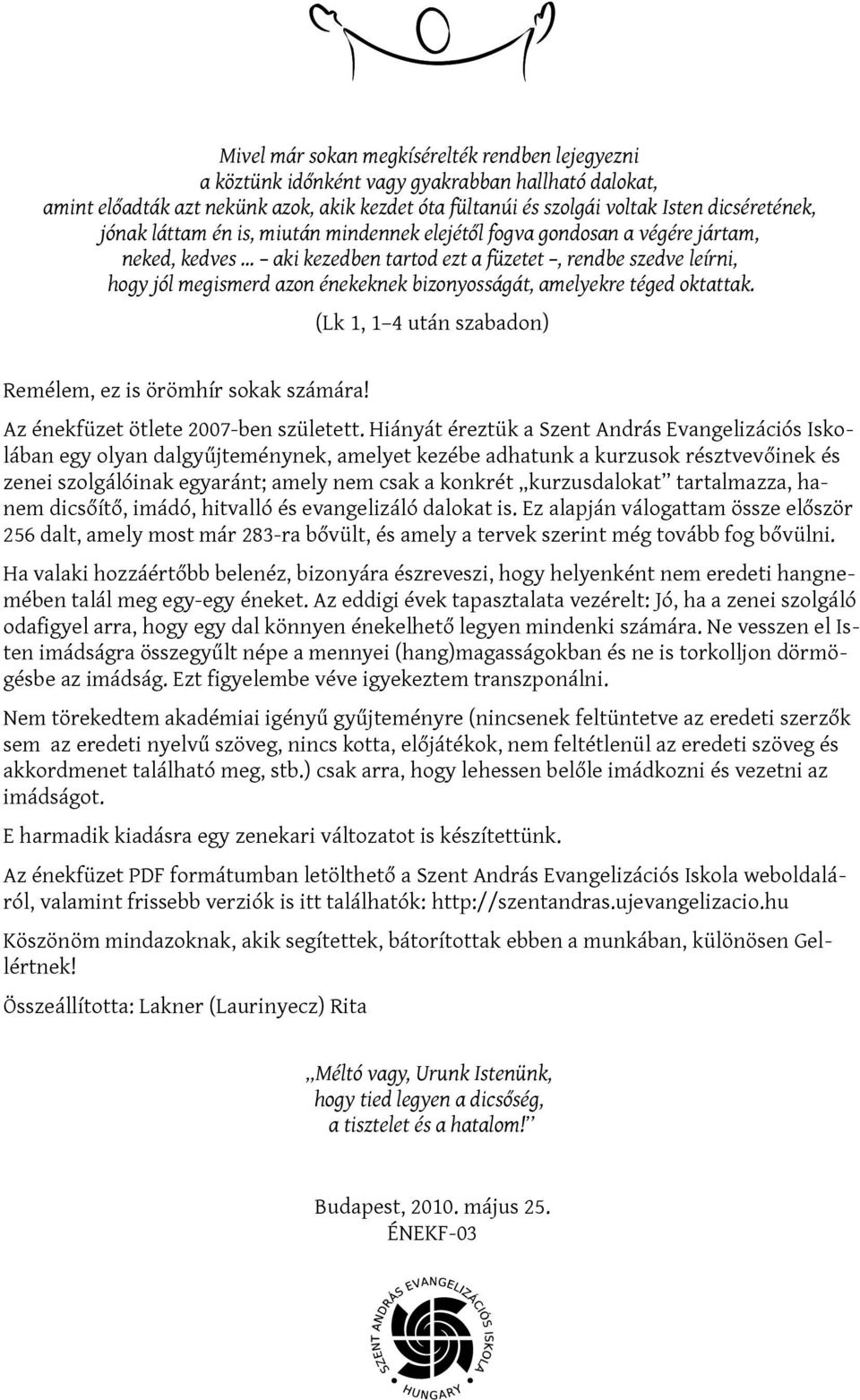 z énkfüzt ötlt 2007-bn szülttt.