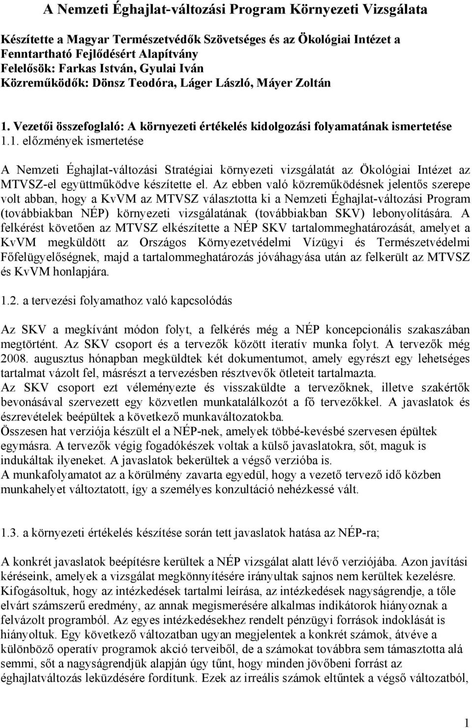 Vezetői összefoglaló: A környezeti értékelés kidolgozási folyamatának ismertetése 1.