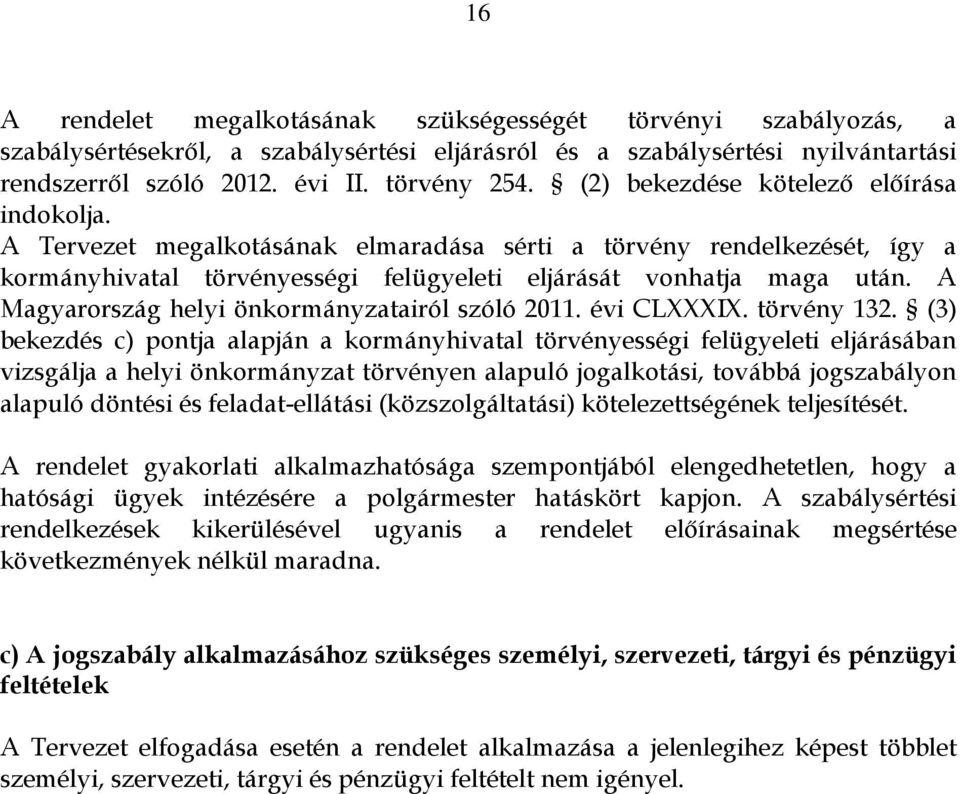 A Magyarország helyi önkormányzatairól szóló 2011. évi CLXXXIX. törvény 132.