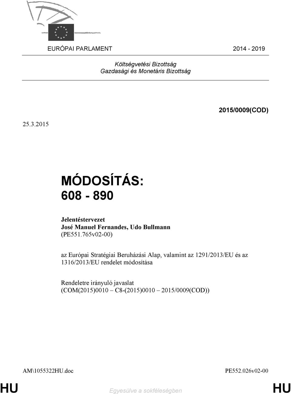 765v02-00) az Európai Stratégiai Beruházási Alap, valamint az 1291/2013/EU és az 1316/2013/EU