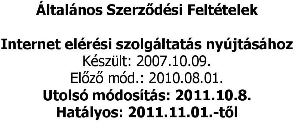 2007.10.09. Elızı mód.: 2010