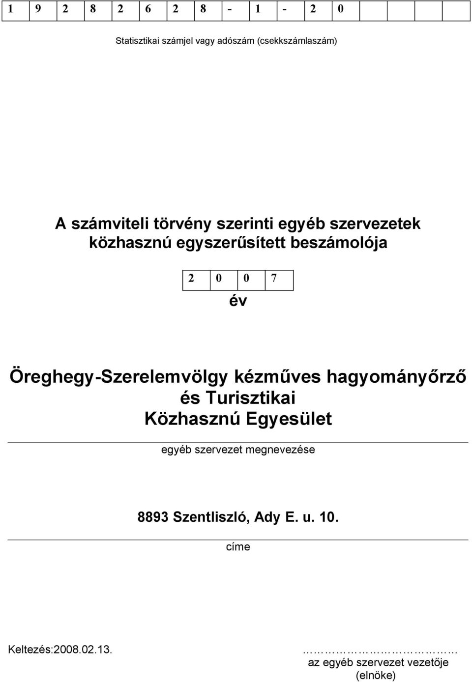 Turisztikai Közhasznú Egyesület egyéb szervezet megnevezése 8893