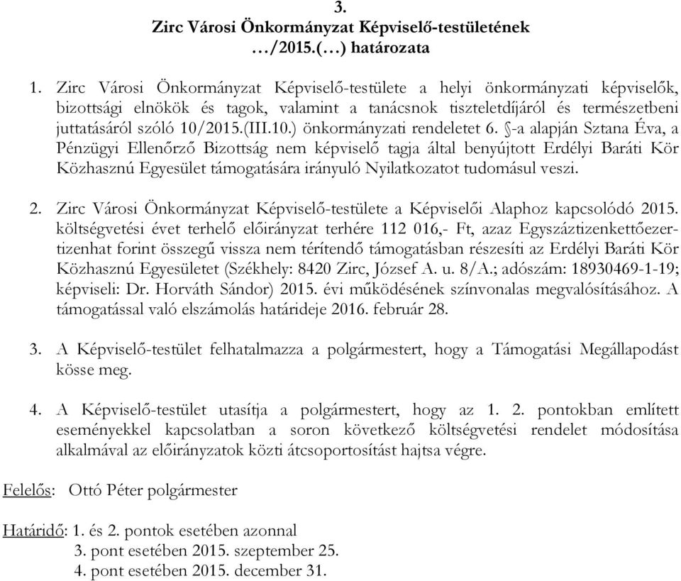 Zirc Városi Önkormányzat Képviselő-testülete a Képviselői Alaphoz kapcsolódó 2015.