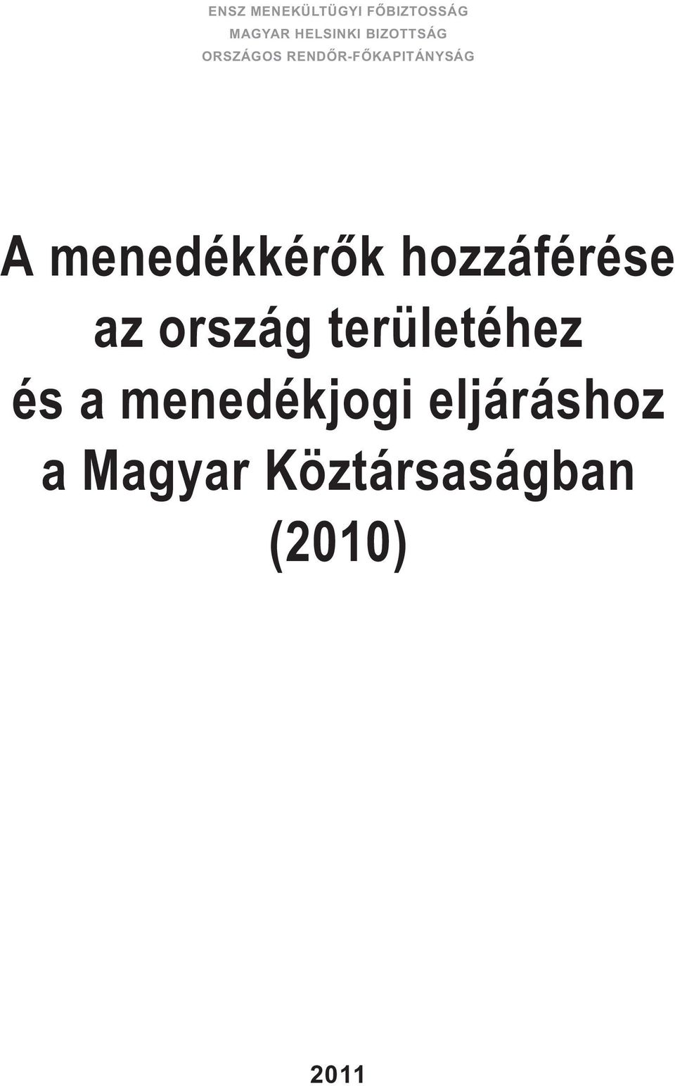 menedékkérők hozzáférése az ország területéhez és