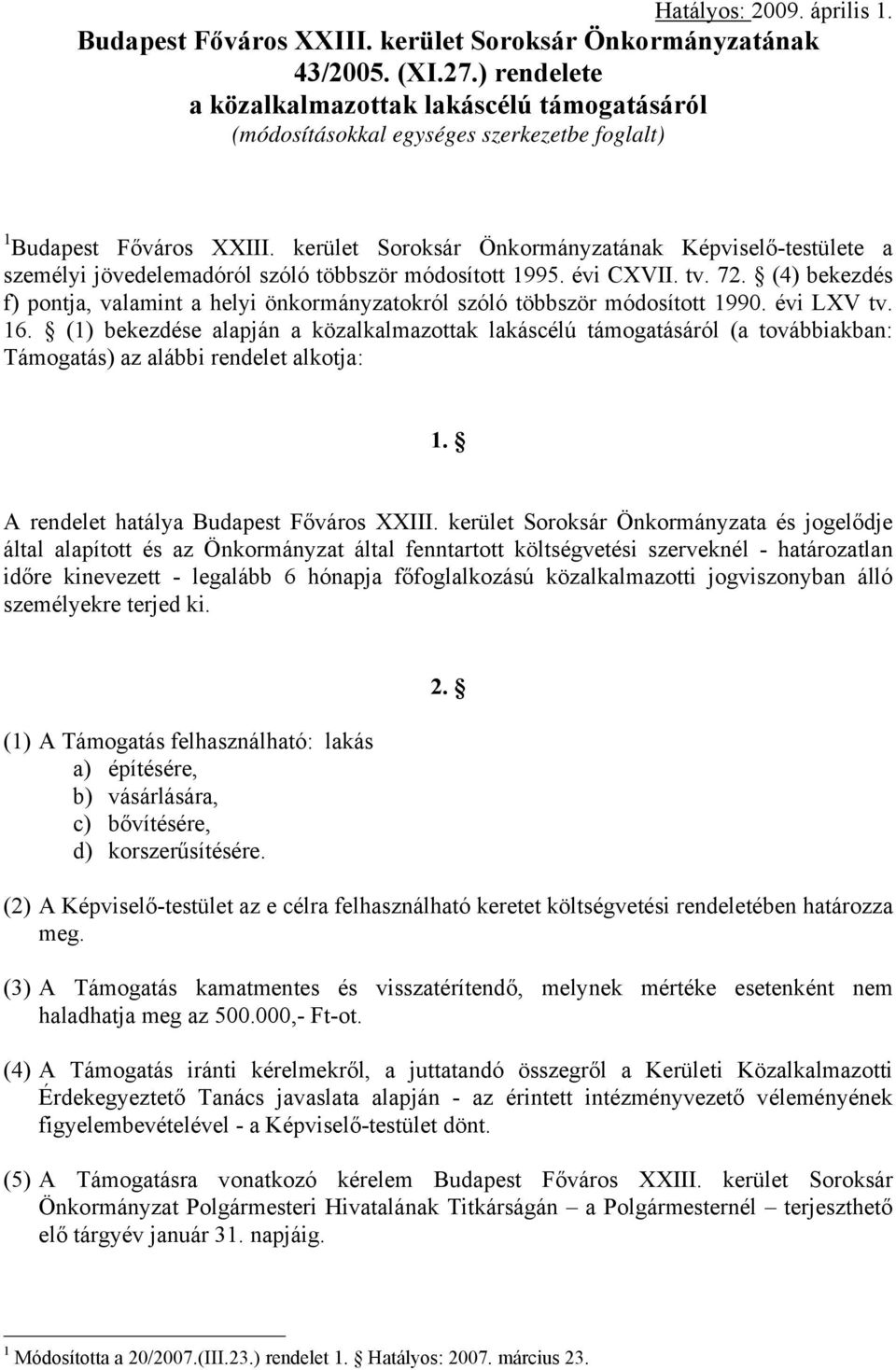 kerület Soroksár Önkormányzatának Képviselő-testülete a személyi jövedelemadóról szóló többször módosított 1995. évi CXVII. tv. 72.