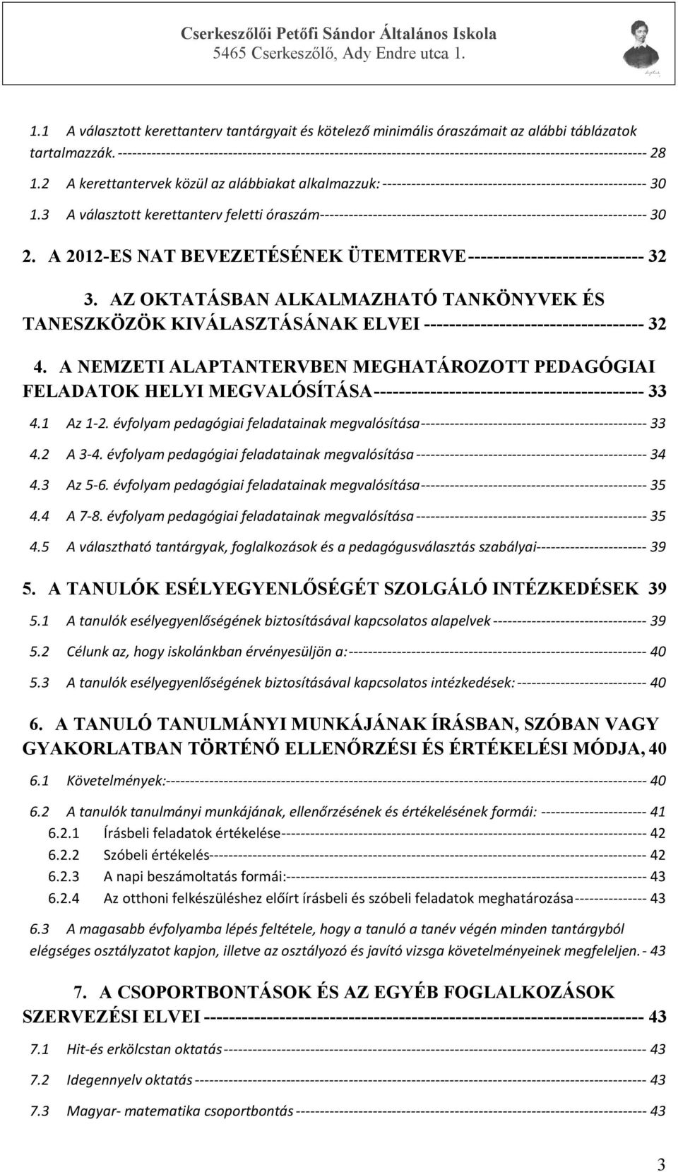 2 A kerettantervek közül az alábbiakat alkalmazzuk: ------------------------------------------------------- 30 1.