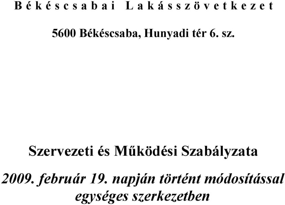 Szervezeti és Működési Szabályzata 2009.