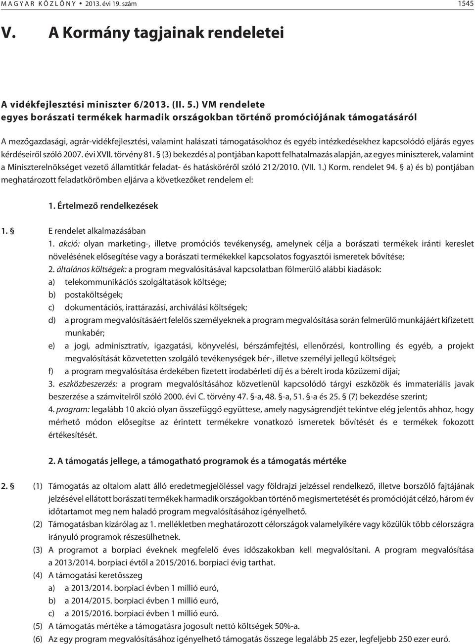 kapcsolódó eljárás egyes kérdéseirõl szóló 2007. évi XVII. törvény 81.