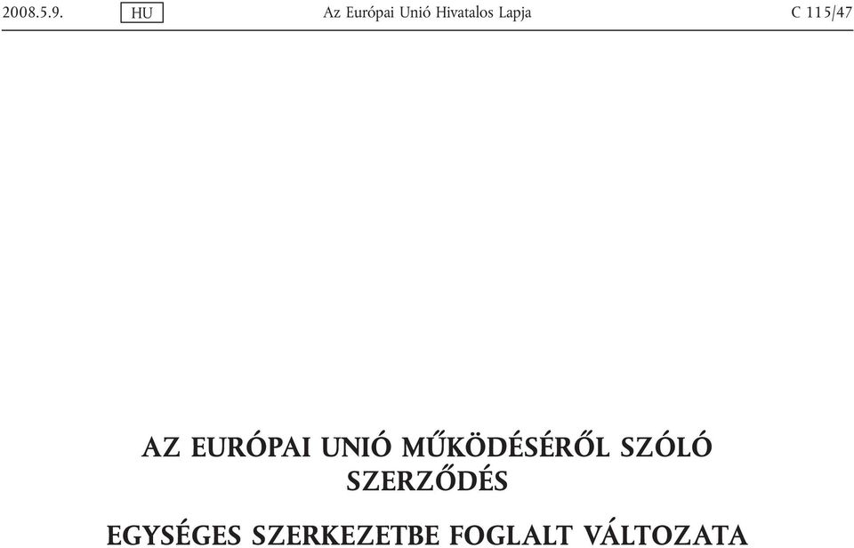 Lapja C 115/47 AZ EURÓPAI UNIÓ