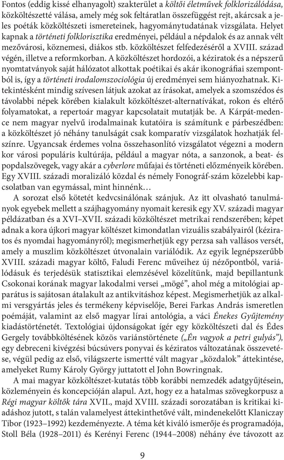 közköltészet felfedezéséről a XVIII. század végén, illetve a reformkorban.