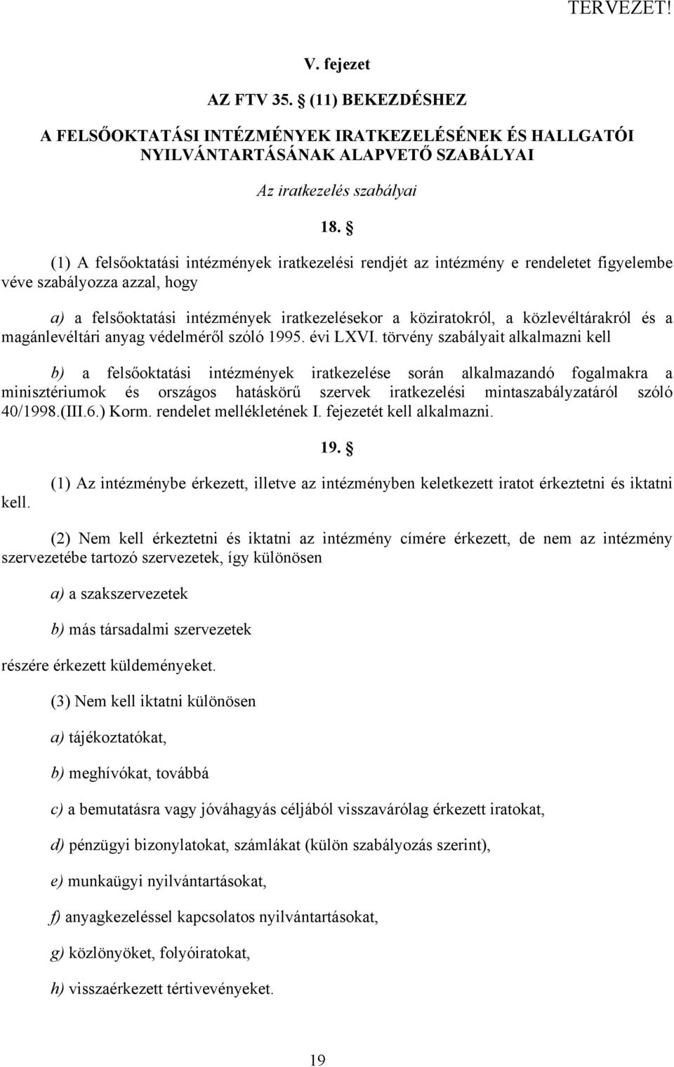 közlevéltárakról és a magánlevéltári anyag védelméről szóló 1995. évi LXVI.