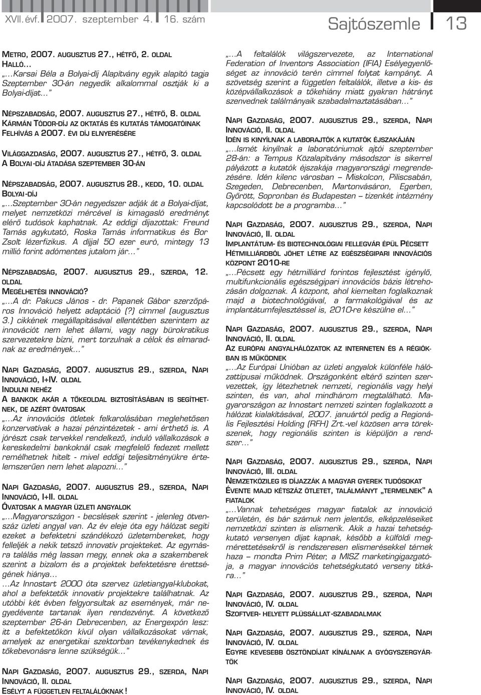 OLDAL KÁRMÁN TÓDOR-DÍJ AZ OKTATÁS ÉS KUTATÁS TÁMOGATÓINAK FELHÍVÁS A 2007. ÉVI DÍJ ELNYERÉSÉRE VILÁGGAZDASÁG, 2007. AUGUSZTUS 27., HÉTFŐ, 3.