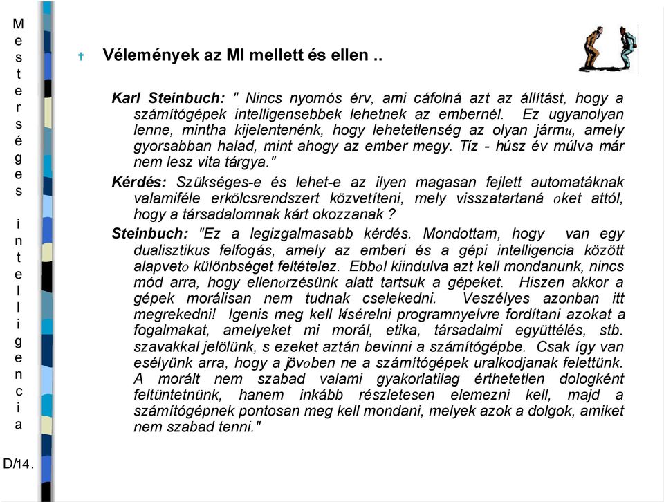 Modom, hoy v y duzku ffoá, my z mb p közö pvo küöb fz. Ebbo kduv z k moduk, mód, hoy ozük uk pk. Hz kko pk moá m udk kd. Vzy zob mkd!