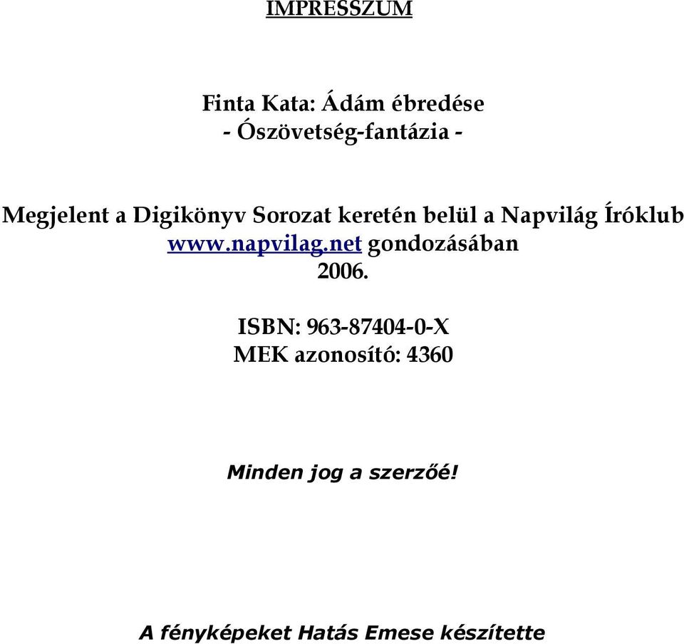 www.napvilag.net gondozásában 2006.