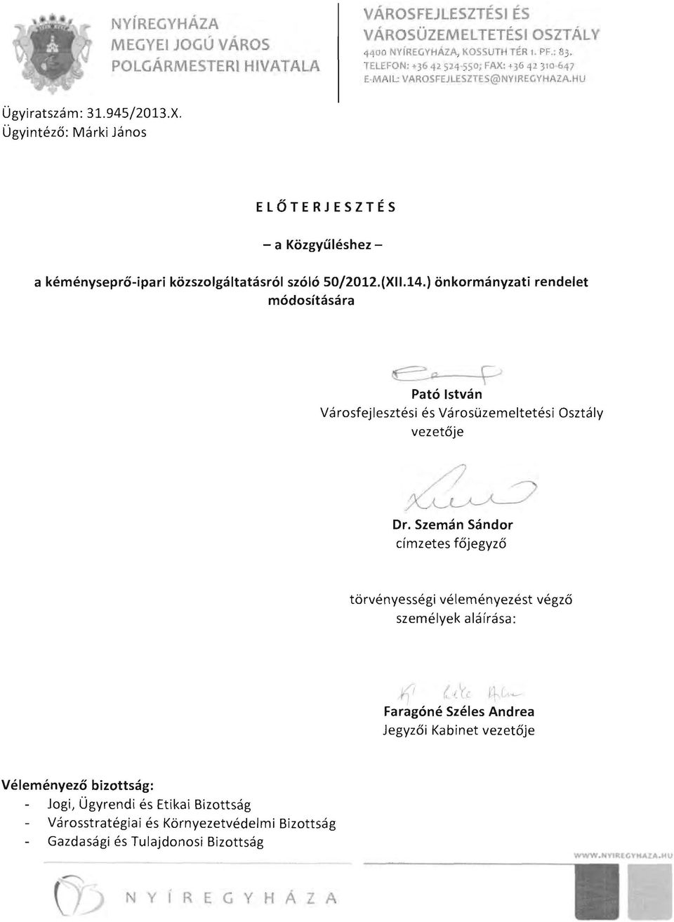 (XII.14.) önkormányzati rendelet módosítására ~ Pató István Városfejlesztési és Városüzemeltetési Osztály vezetője Dr.