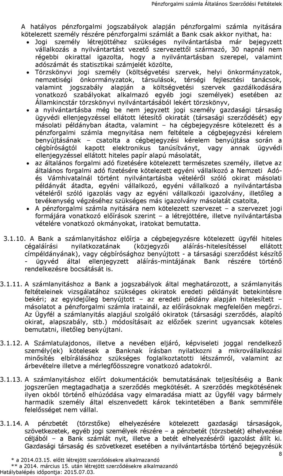 statisztikai számjelét közölte, Törzskönyvi jogi személy (költségvetési szervek, helyi önkormányzatok, nemzetiségi önkormányzatok, társulások, térségi fejlesztési tanácsok, valamint jogszabály