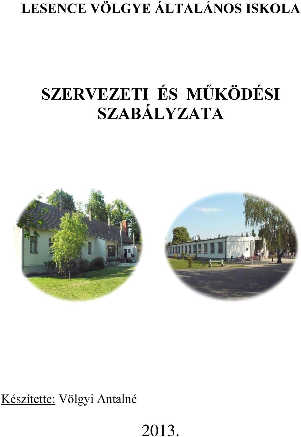 MŰKÖDÉSI SZABÁLYZATA