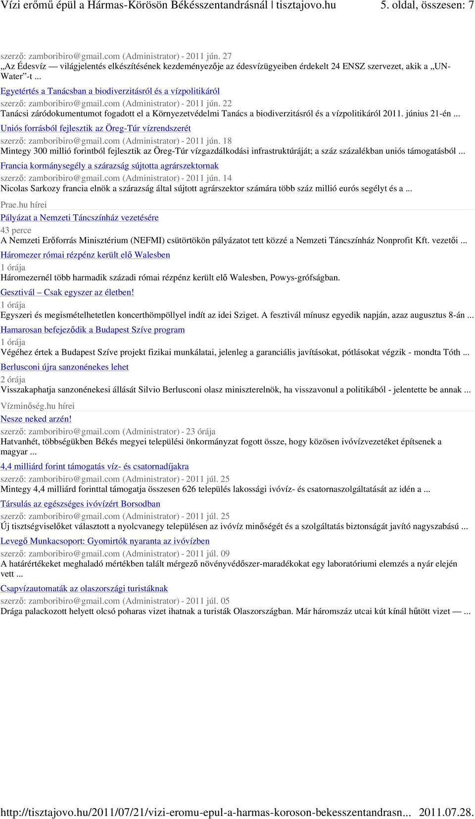 .. Egyetértés a Tanácsban a biodiverzitásról és a vízpolitikáról szerző: zamboribiro@gmail.com (Administrator) - 2011 jún.