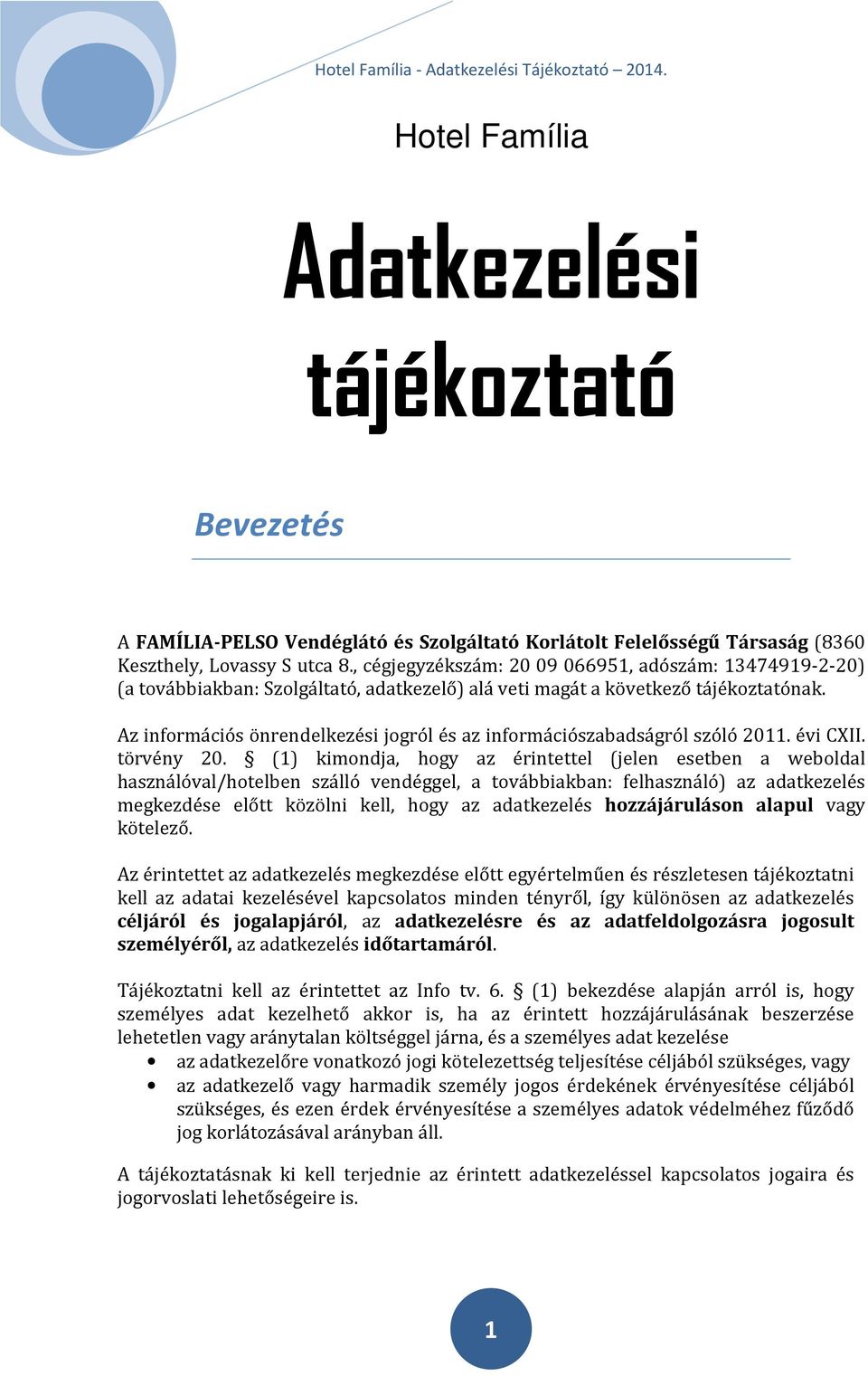 Az információs önrendelkezési jogról és az információszabadságról szóló 2011. évi CXII. törvény 20.