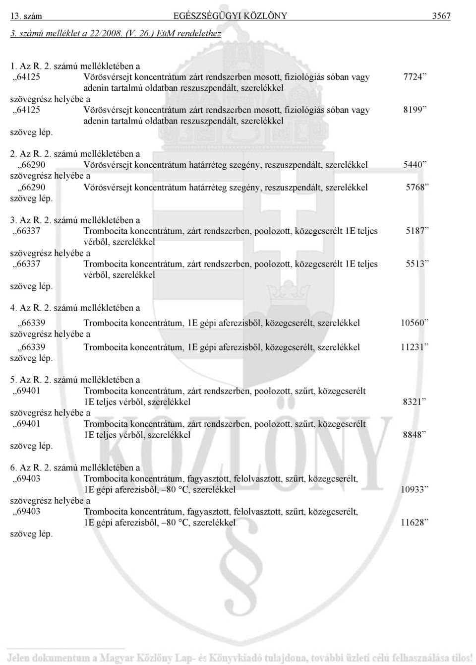 .) EüM rendelethez 1. Az R. 2.