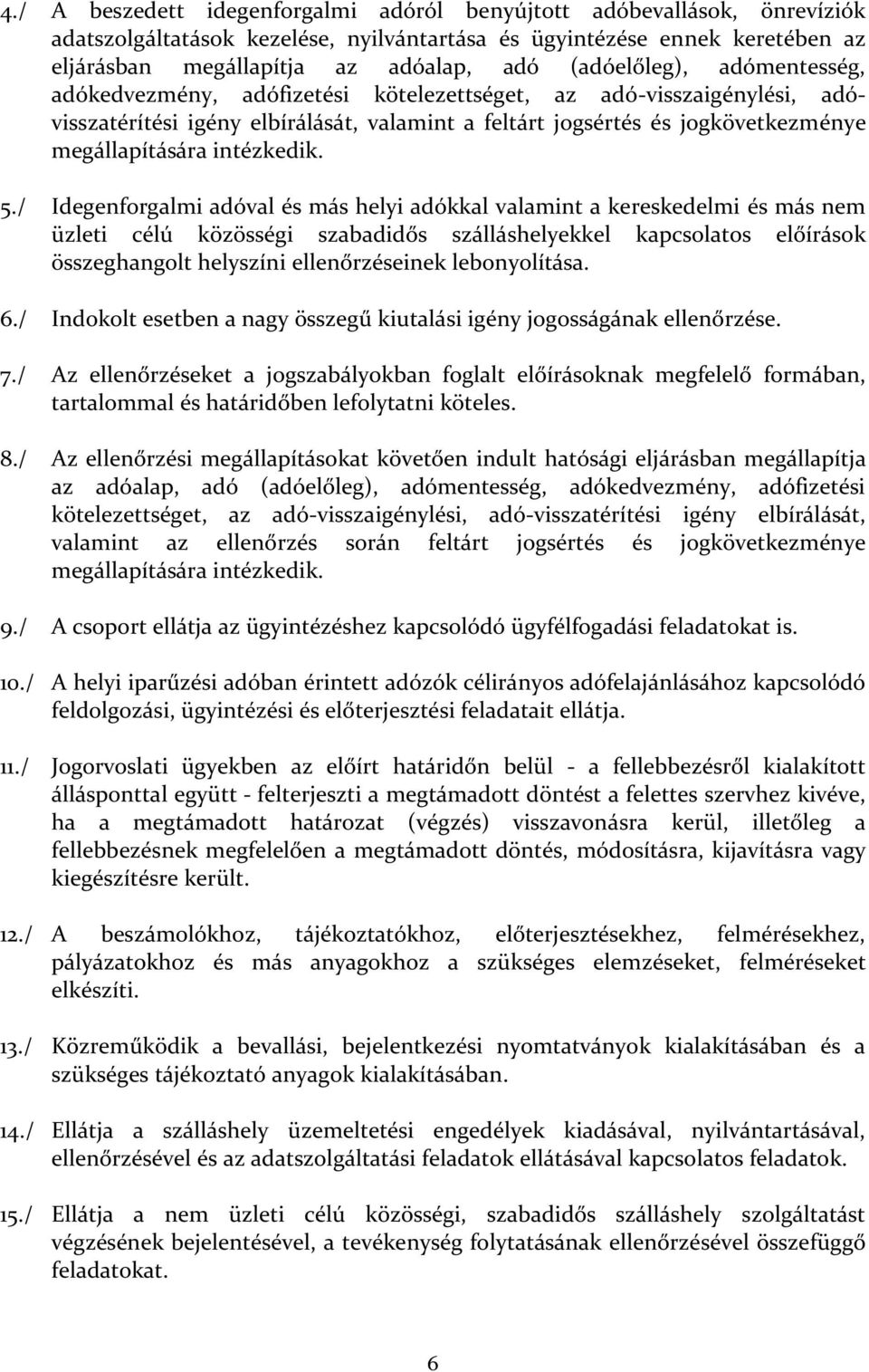 intézkedik. 5.