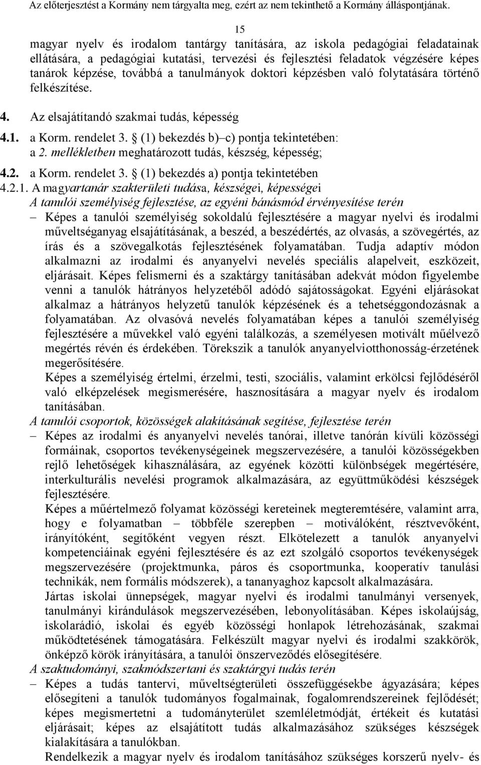 mellékletben meghatározott tudás, készség, képesség; 4.2. a Korm. rendelet 3. (1)