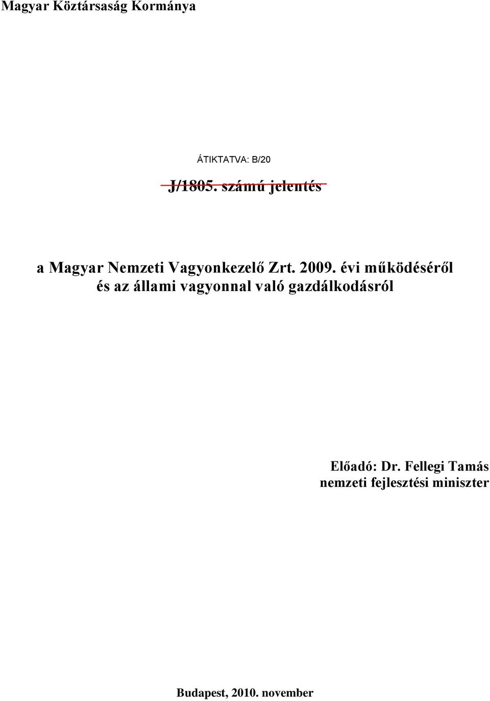 évi működéséről és az állami vagyonnal való