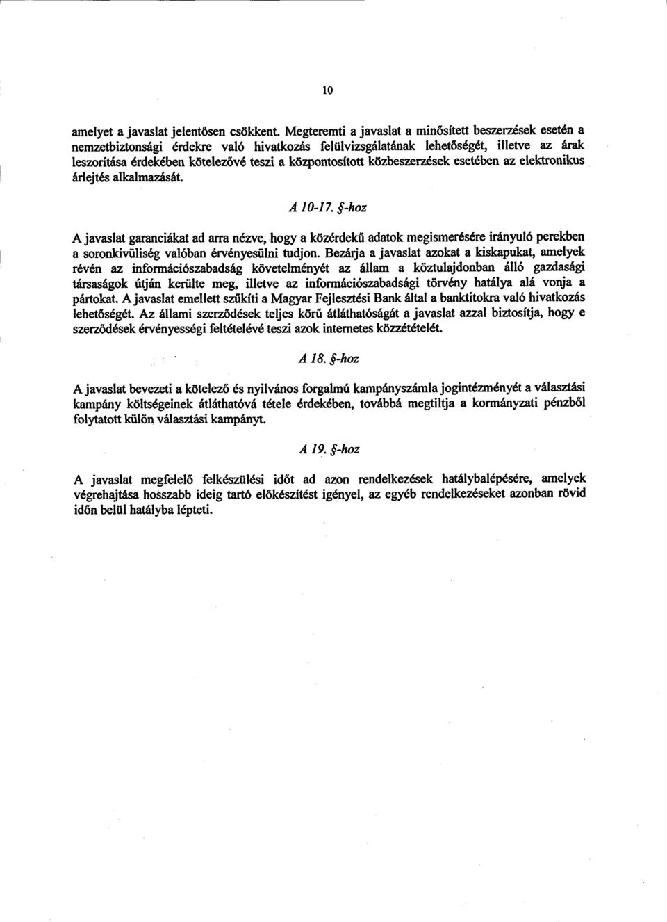 központosított közbeszerzések esetében az elektronikus árlejtés alkalmazását. А 10-17.