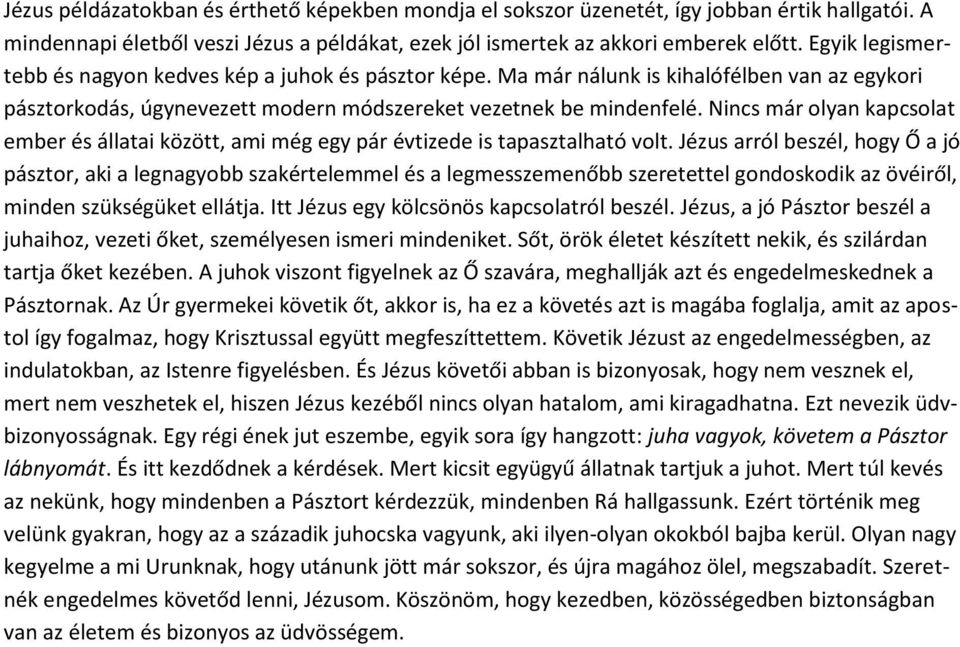 Nincs már olyan kapcsolat ember és állatai között, ami még egy pár évtizede is tapasztalható volt.