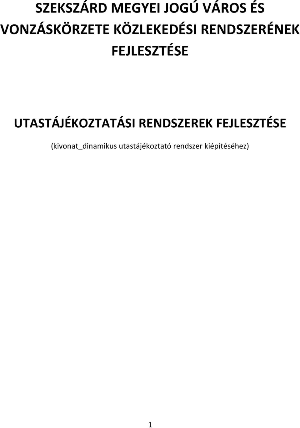 UTASTÁJÉKOZTATÁSI RENDSZEREK FEJLESZTÉSE