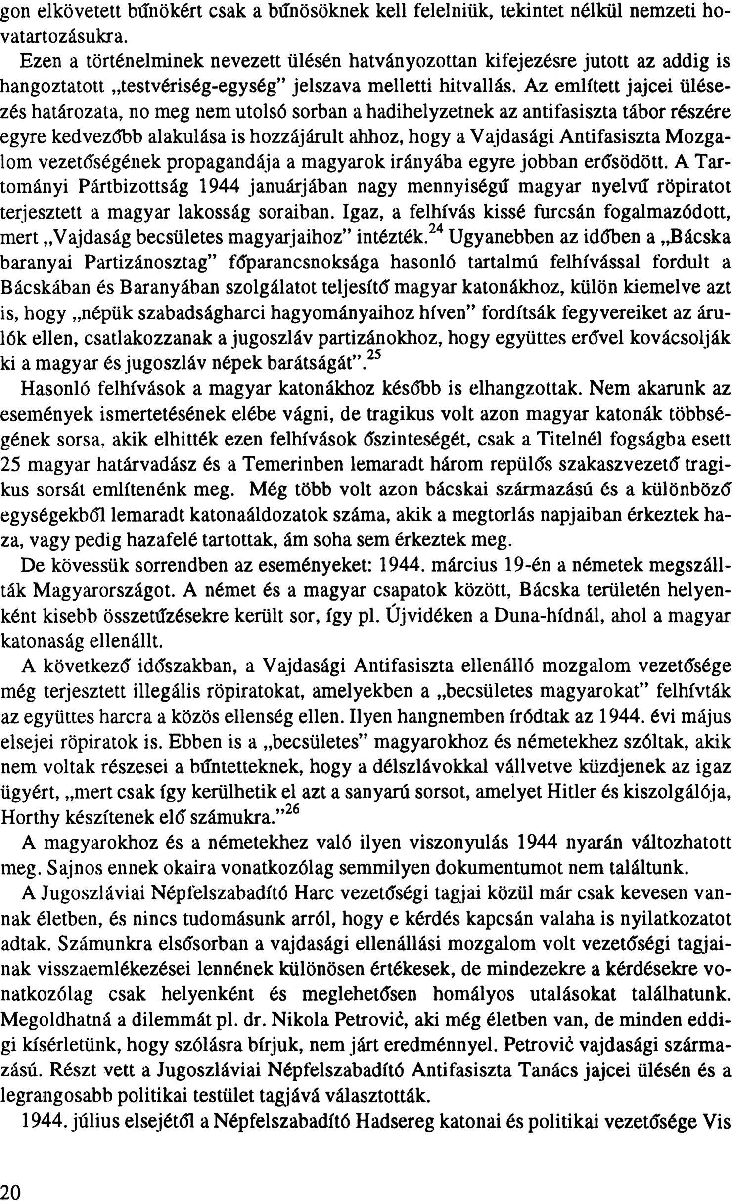 gon elkövetett bűnökért csak a bűnösöknek kell felelniük, tekintet nélkül nemzeti hovatartozásukra.