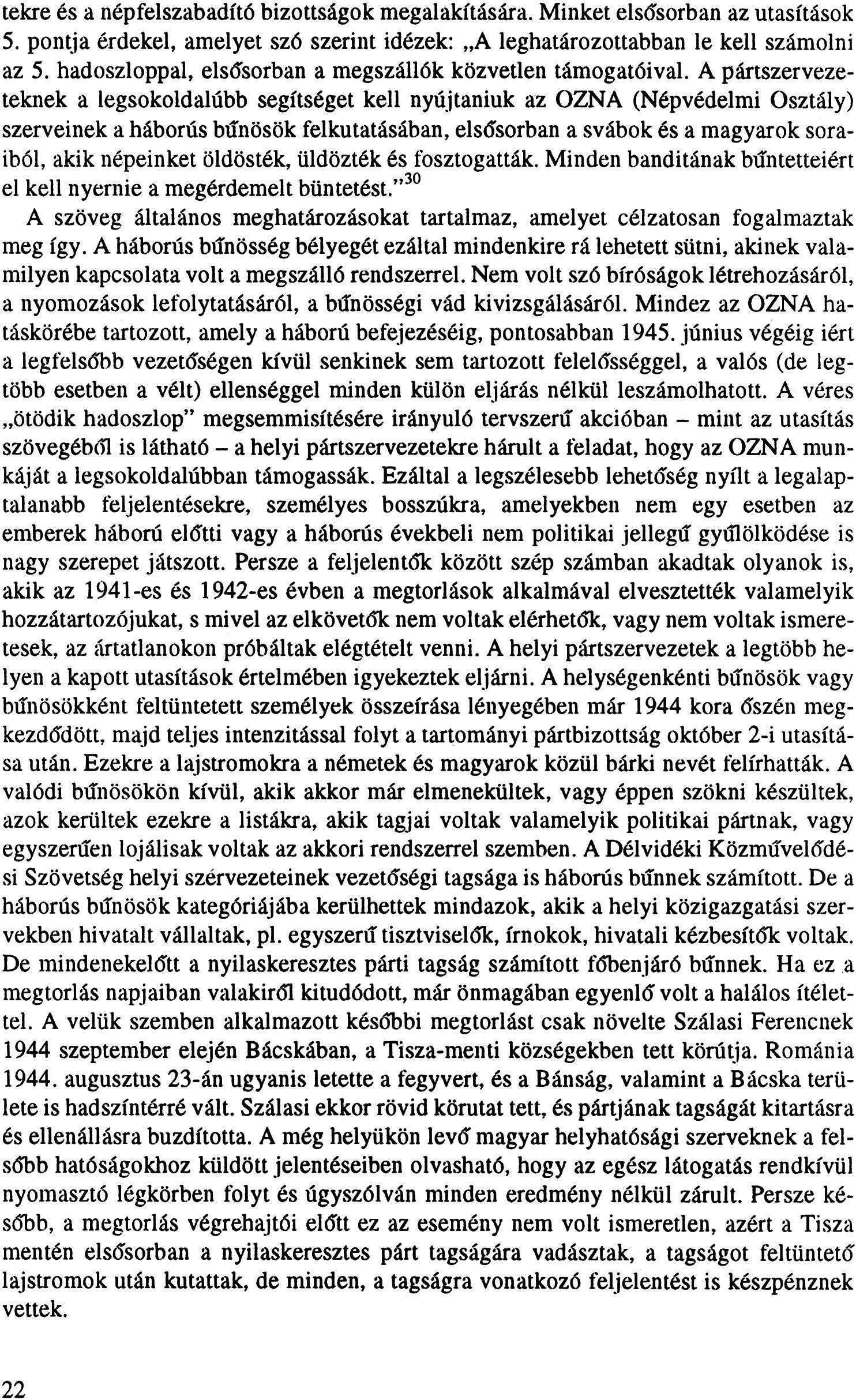 tekre és a népfelszabadító bizottságok megalakítására. Minket elsősorban az utasítások 5. pontja érdekel, amelyet szó szerint idézek: A leghatározottabban le kell számolni az 5.