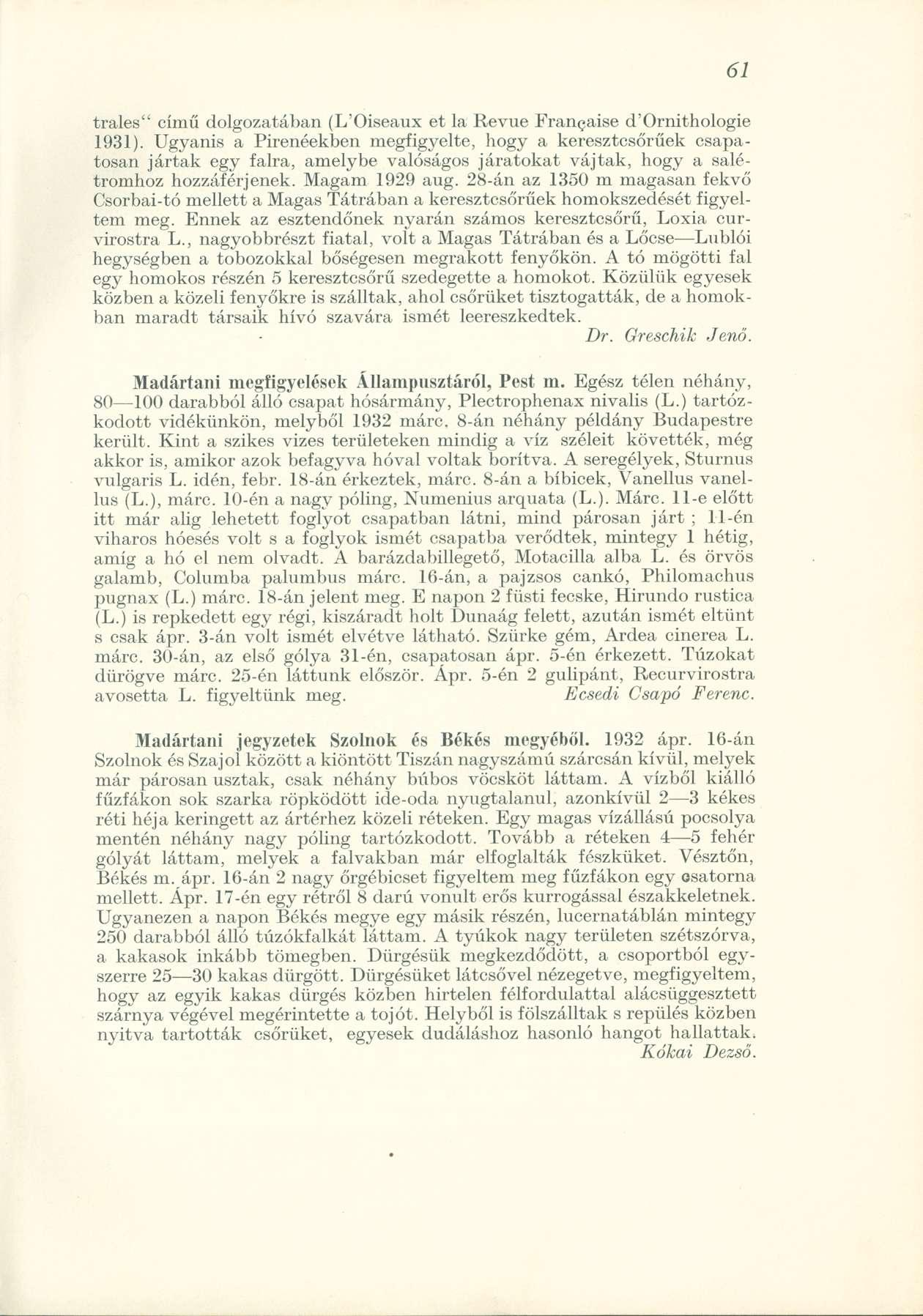 trales" című dolgozatában (L'Oiseaux et la Revue Francaise d'ornithologie 1931).