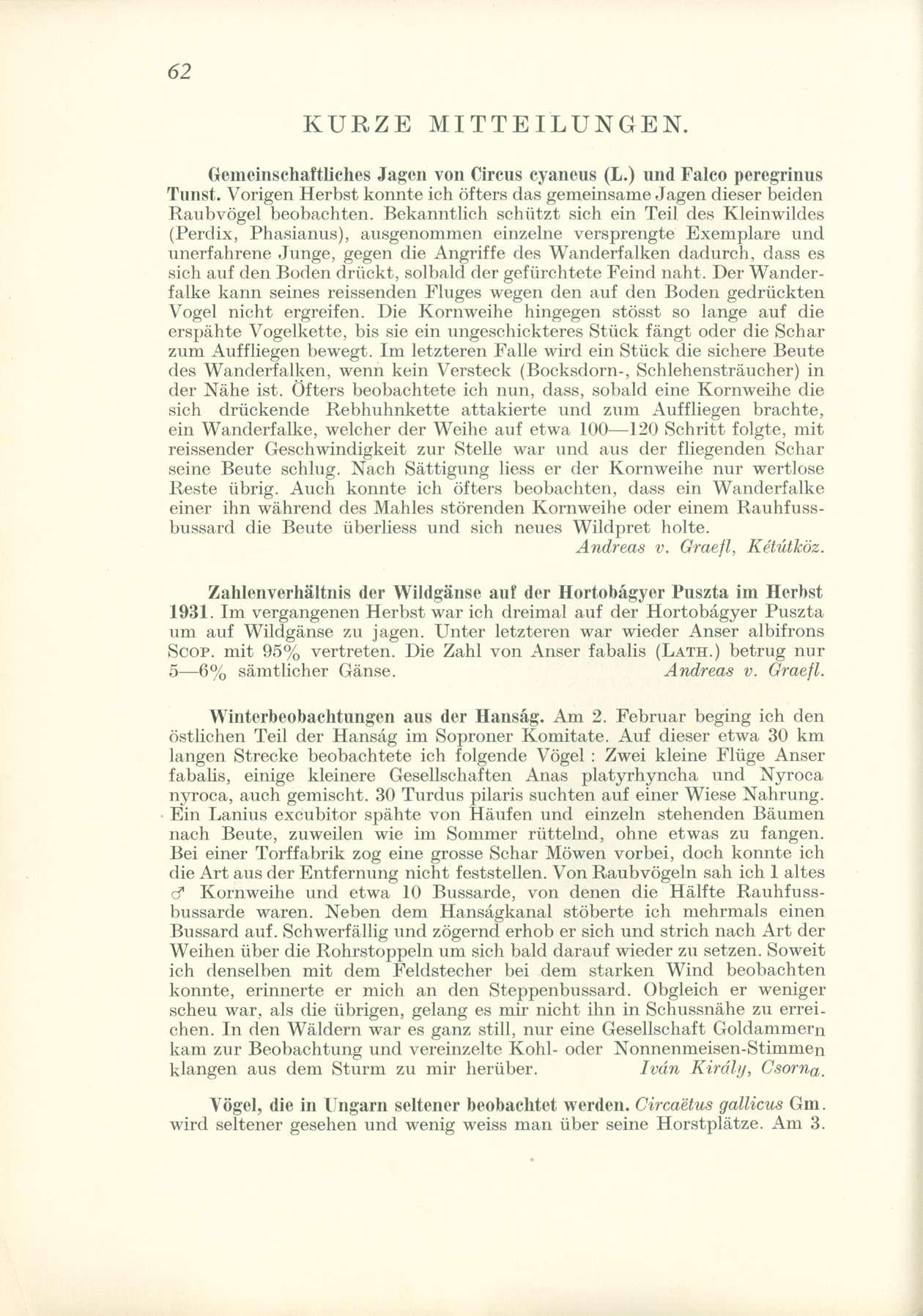 KURZE MITTEILUNGEN. Gemcinschaftlich.es Jagen von Circus cyaneus (L.) und Falco peregrinus Tunst. Vorigen Herbst konnte ich öfters das gemeinsame Jagen dieser beiden Raubvogel beobachten.