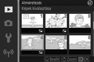 Átméretezés Kis másolatokat készít a kiválasztott fényképekről.