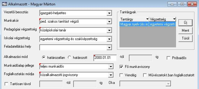 Alkalmazott adatok megadása 1. Indítsa el az Alkalmazottak táblázatot a Tanügyigazgatás-Tervezés modulból. 2. Az Alkalmazottak táblázaton jelölje ki Magyar Mártont. 3.