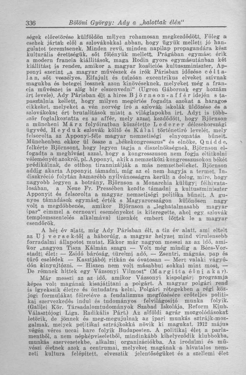 ségek előretörése külföldön milyen rohamosan megkezdődött. Főleg a csehek jártak elől a szlovákokkal abban, hogy ügyük mellett jó hangulatot teremtsenek.