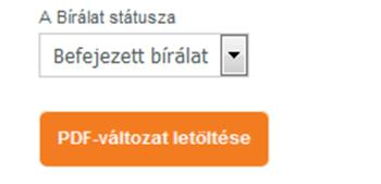 bírálatot, mindaddig, amíg a bírálati lapot nem véglegesíti (lásd a következő pontban). Bírálat véglegesítése 10.