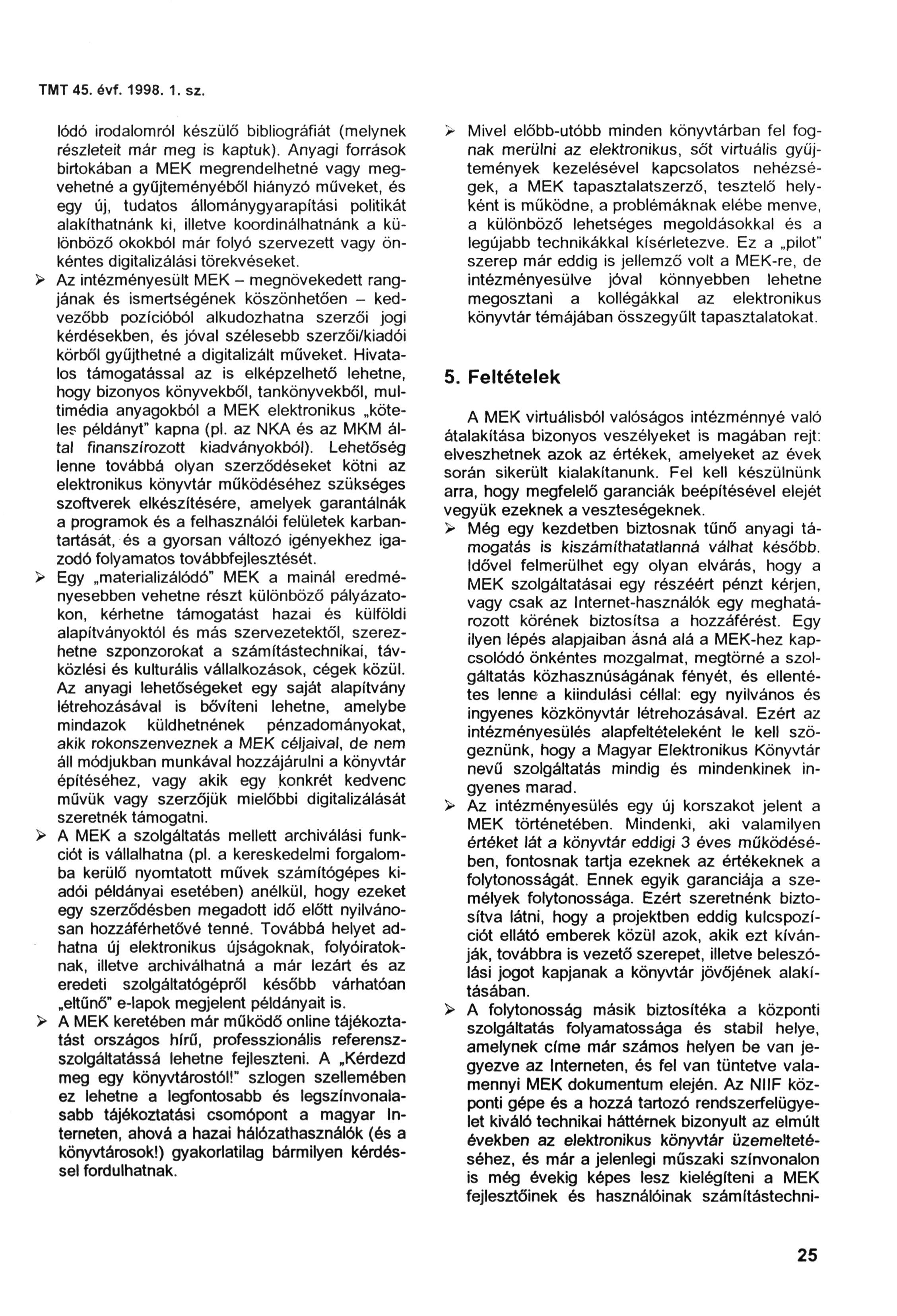 TMT45. óvf. 1998. 1. sz. > > > > Icidó irodalomról készülő bibliográfiát (melynek részleteit már meg is kaptuk).