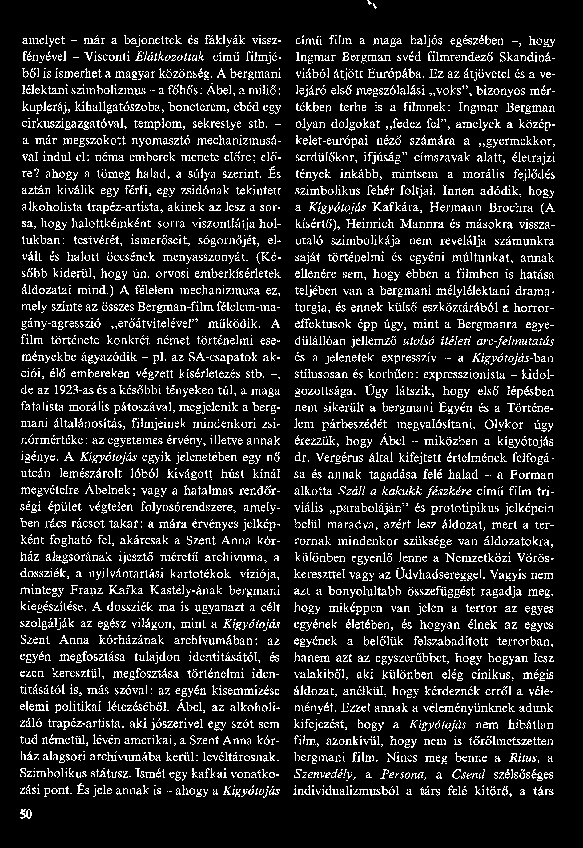 amelyet - már a bajonettek és fáklyák visszfényével - Visconti Elátkozottak című filmjéből is ismerhet a magyar közönség.