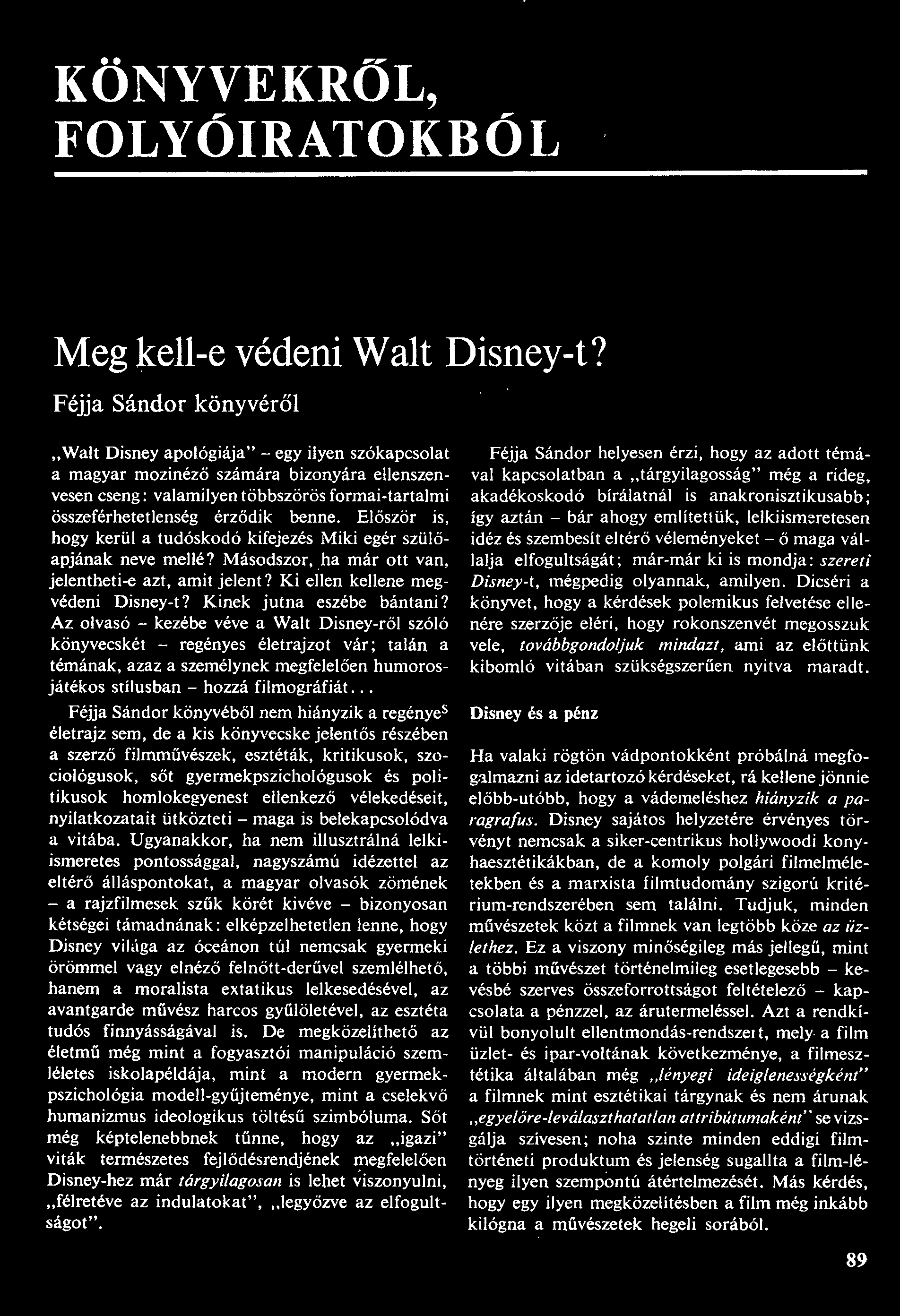 KÖNYVEKRŐL, FOLYÚIRATOKBÓ I.J Meg kell-e védeni Walt Disney-t?